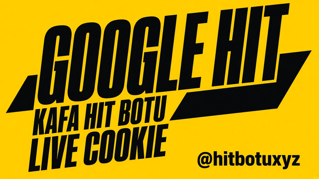 Kafa Hit Botu afişi 5 — Hit botu burada. SERP senin, live cookie, Google hit, @hitbotuxyz. kafahitbotu.xyz